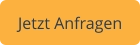 Jetzt Anfragen