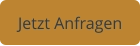 Jetzt Anfragen