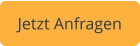 Jetzt Anfragen