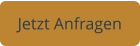 Jetzt Anfragen