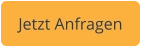 Jetzt Anfragen