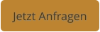 Jetzt Anfragen